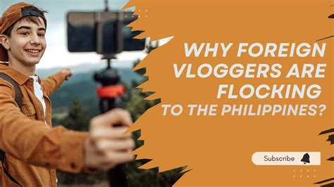 Why Foreign Vloggers Feature Philippines, .